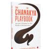 Ancient Strategic Wisdom Meets Modern Enterprise: Abhiraj Gupta’s ‘The Chanakya Playbook’ Captures National Attention