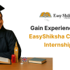EasyShiksha Expands Online Internship Programs with Certificates to Bridge India’s Skill Gap and Boost Employability