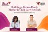 Marwari Catalysts Group Unveils Elara Healthcare to Build an Affordable, Technology-Driven Mother and Child Care Network Across India and Beyond