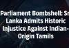 Sri Lankan Parliament Witnesses Rare Admission on Historical Injustices Faced by Indian Origin Tamil Community