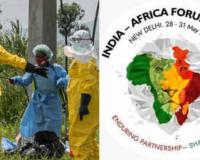 India-Africa Forum Summit Postponed Amid Ebola Public Health Emergency Across Africa