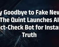 Headline: The Quint Unveils AI-Powered Chatbot to Counter Misinformation and Deliver Real-Time Fact-Checks