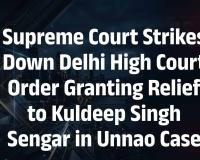 Supreme Court Cancels Delhi High Court Order Granting Relief to Kuldeep Singh Sengar; Orders Fast-Tracked Hearing in Unnao Case