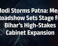 Prime Minister Narendra Modi to Lead Grand Roadshow in Patna as Bihar Announces Major NDA Cabinet Expansion with 31 Ministers