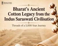 India’s 5,000-Year Cotton Legacy Unearthed from Indus-Saraswati Civilisation Sites