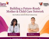Marwari Catalysts Group Unveils Elara Healthcare to Build an Affordable, Technology-Driven Mother and Child Care Network Across India and Beyond