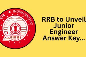 RRB to Unveil Junior Engineer Answer Key Tomorrow: Milestone Step in Massive Railway Recruitment Drive